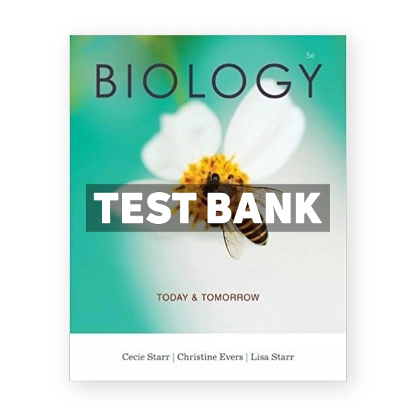 Biology Today and Tomorrow with Physiology 5th Starr Test Bank