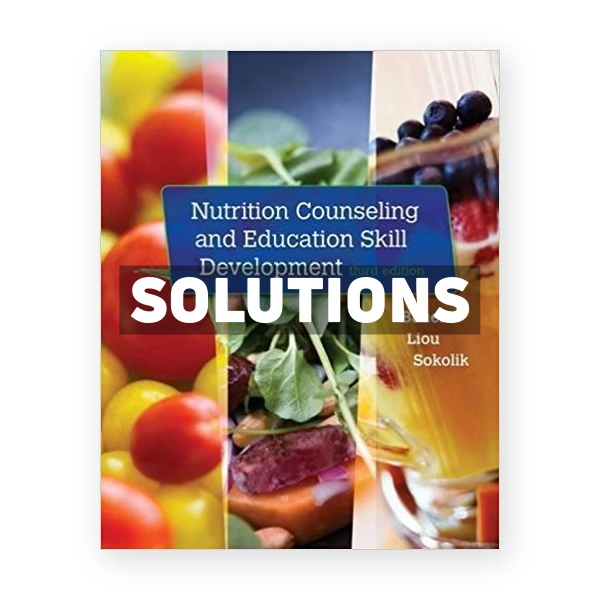 Nutrition Counseling and Education Skill Development 3rd Bauer Solutions Manual