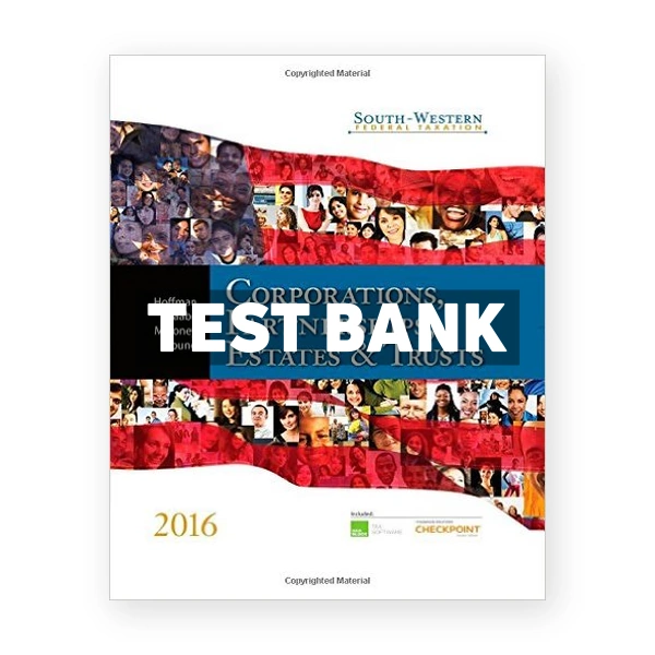 South-Western Federal Taxation 2016 Corporations Partnerships Estates and Trusts 39th Hoffman Test Bank