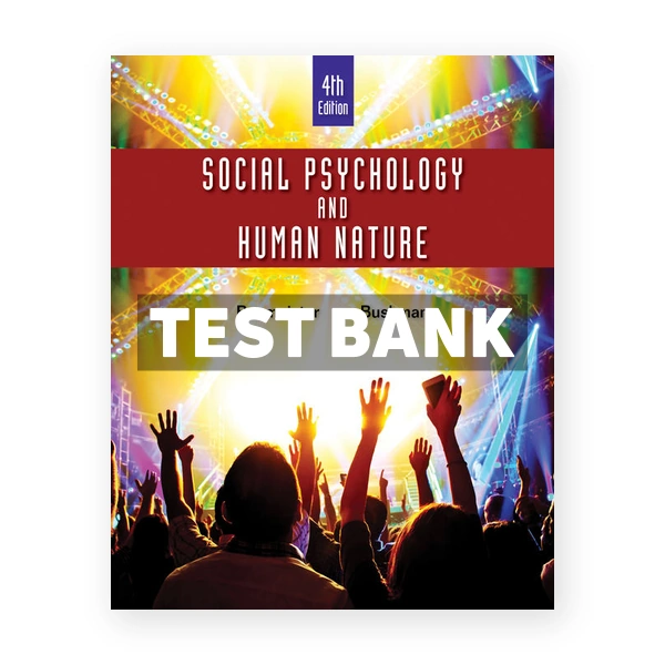 Social Psychology and Human Nature 4th Baumeister Test Bank