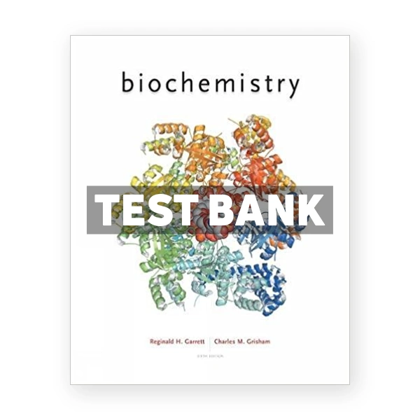 Biochemistry 6th Garrett Test Bank