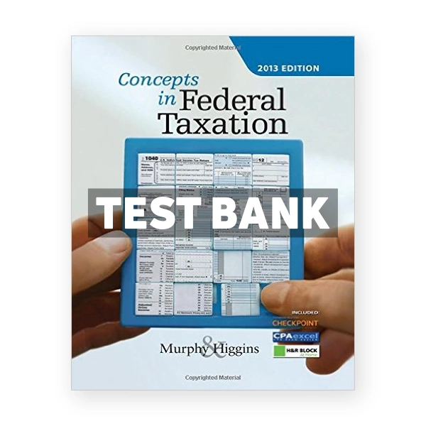 Concepts in Federal Taxation 2016 23rd Murphy Test Bank