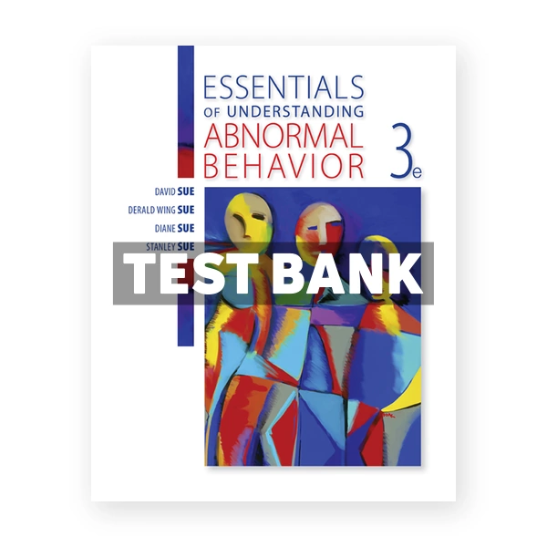 Essentials of Understanding Abnormal Behavior 3rd Sue Test Bank