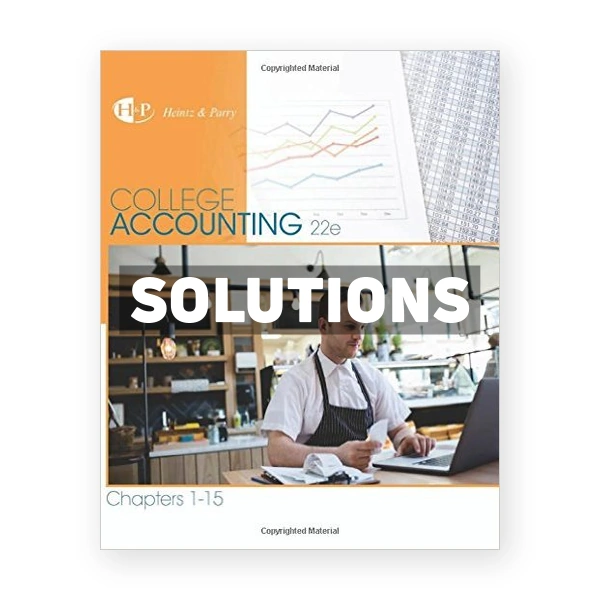 College Accounting Chapters 1-15 22nd Heintz Solutions Manual