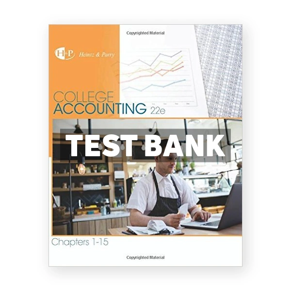 College Accounting Chapters 1-15 22nd Heintz Test Bank