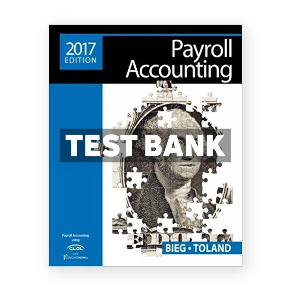 Payroll Accounting 2017 27th Bieg Test Bank