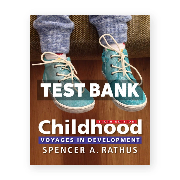 Childhood Voyages in Development 6th Rathus Test Bank