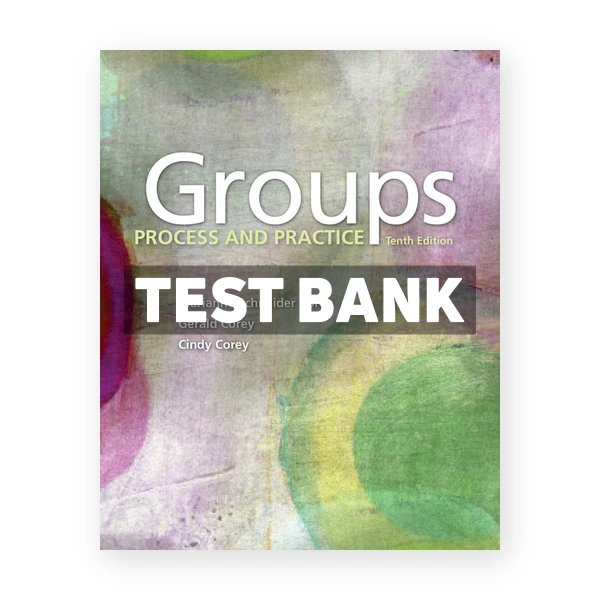 Groups Process and Practice 10th Corey Test Bank