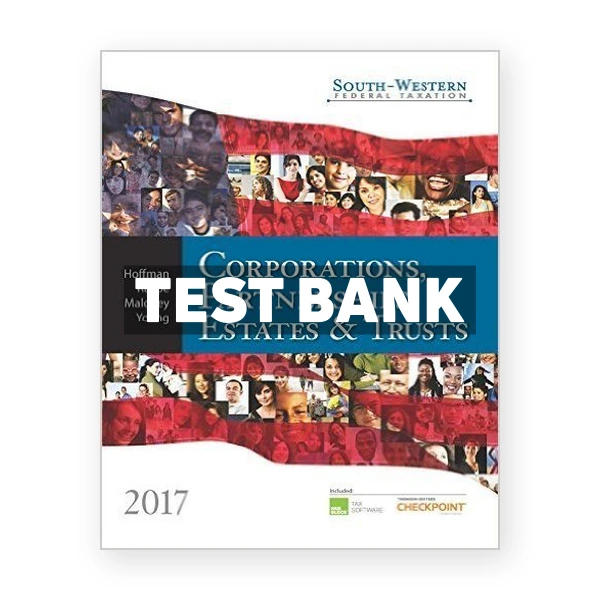 South-Western Federal Taxation 2017 Corporations Partnerships Estates and Trusts 40th Hoffman Test Bank