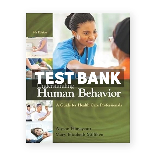 Understanding Human Behavior A Guide for Health Care Professionals 9th Honeycutt Test Bank