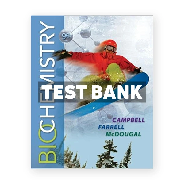 Biochemistry 9th Campbell Test Bank