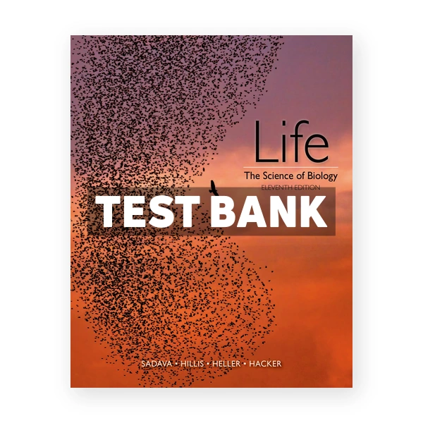 Life The Science of Biology 11th Sadava Test Bank