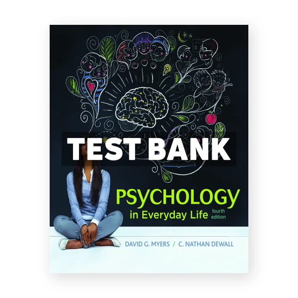 Psychology in Everyday Life 4th Myers Test Bank