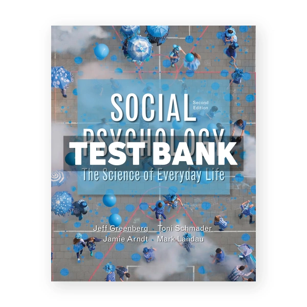 Social Psychology 2nd Greenberg Test Bank