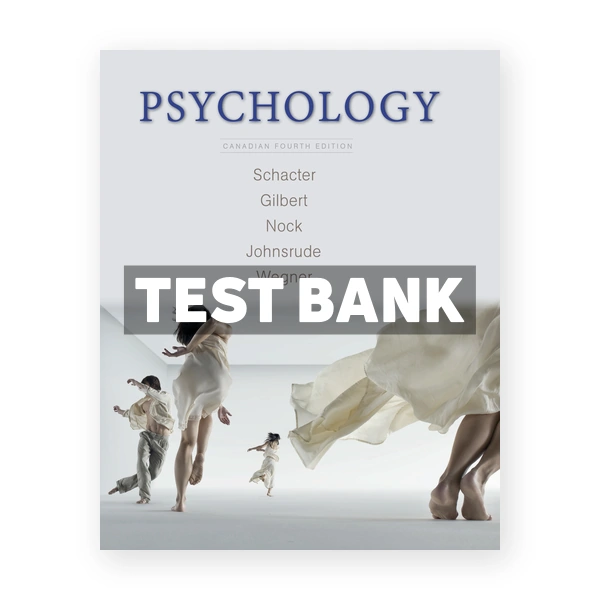 Psychology CDN 4th Schacter Test Bank