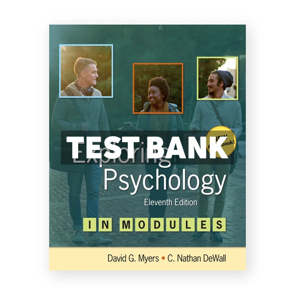 Exploring Psychology in Modules 11th Myers Test Bank
