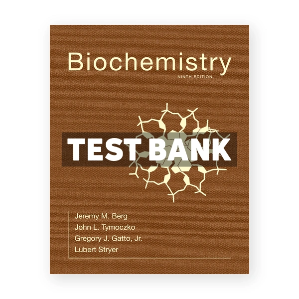 Biochemistry 9th Berg Test Bank