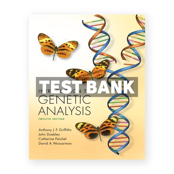 Introduction to Genetic Analysis 12th Griffiths Test Bank