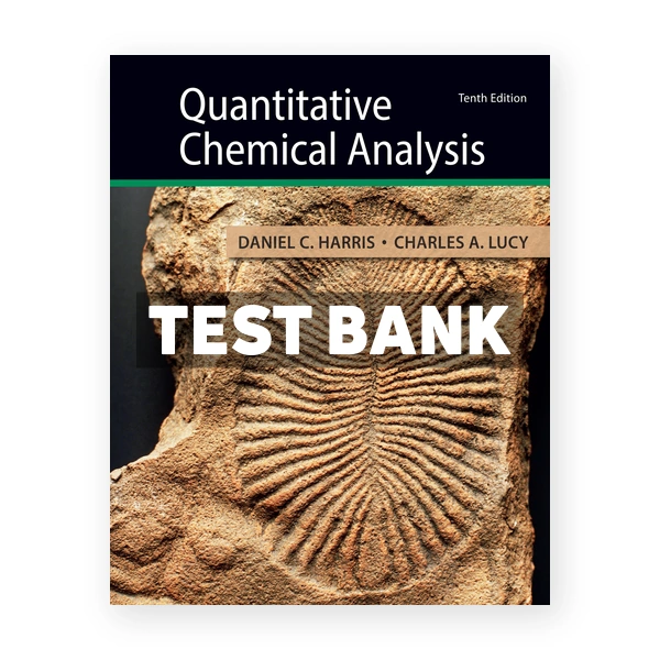 Quantitative Chemical Analysis 10th Harris Test Bank