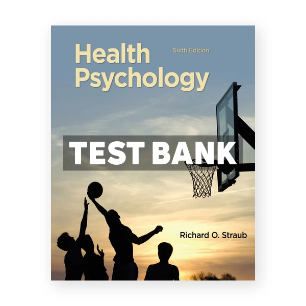 Health Psychology A Biopsychosocial Approach 6th Straub Test Bank