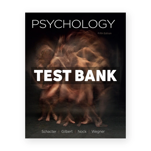 Psychology 5th Schacter Test Bank