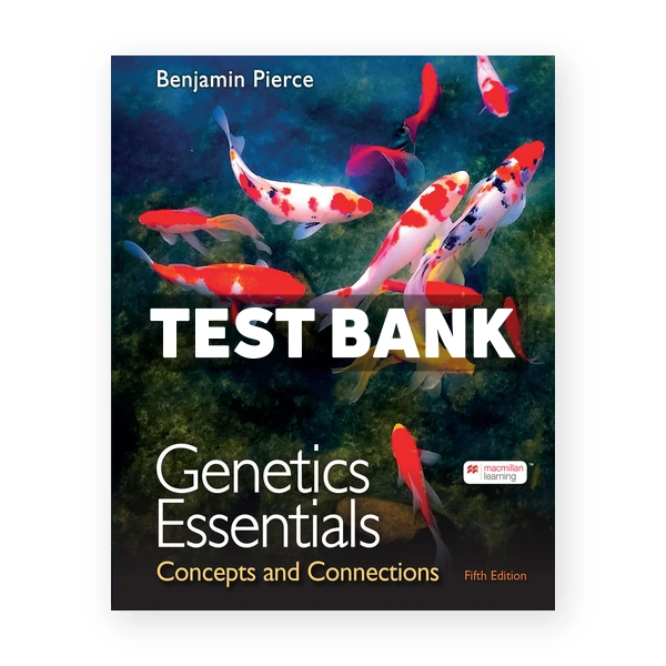 Genetics Essentials 5th Pierce Test Bank