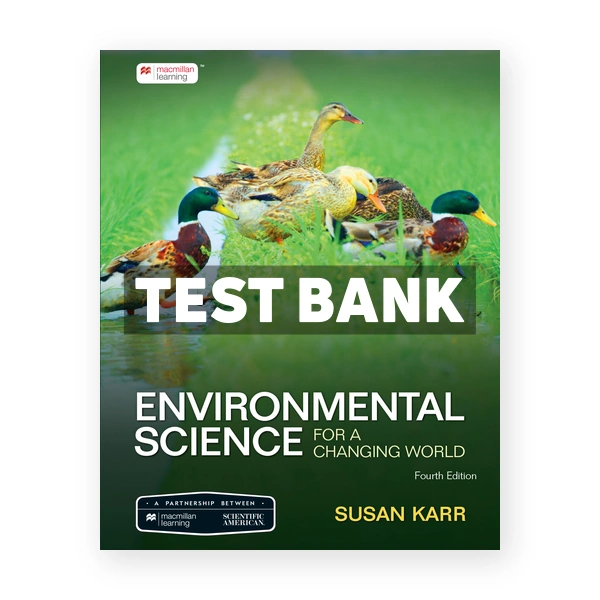 Environmental Science for a Changing World 4th Karr Test Bank