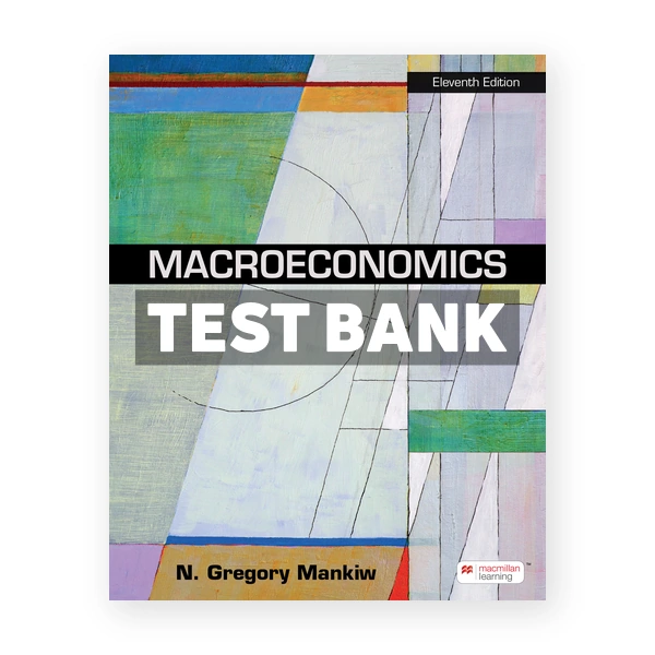 Macroeconomics 11th Mankiw Test Bank