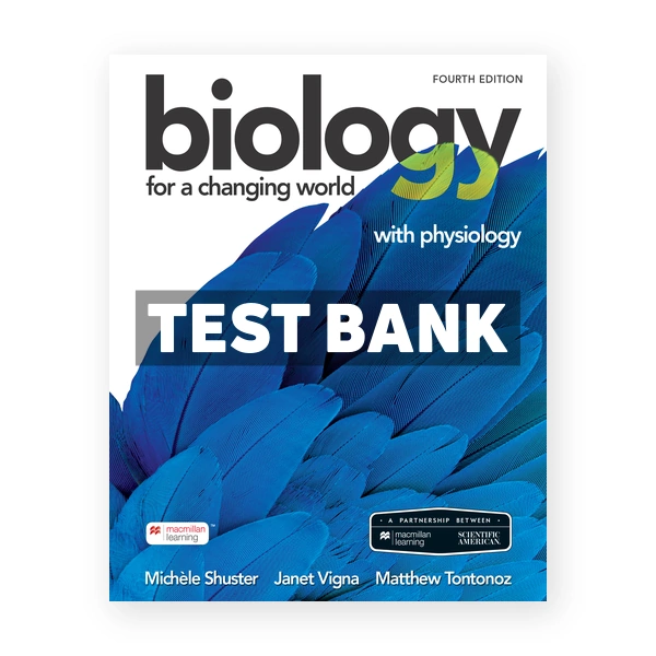 Biology for a Changing World with Physiology 4th Shuster Test Bank