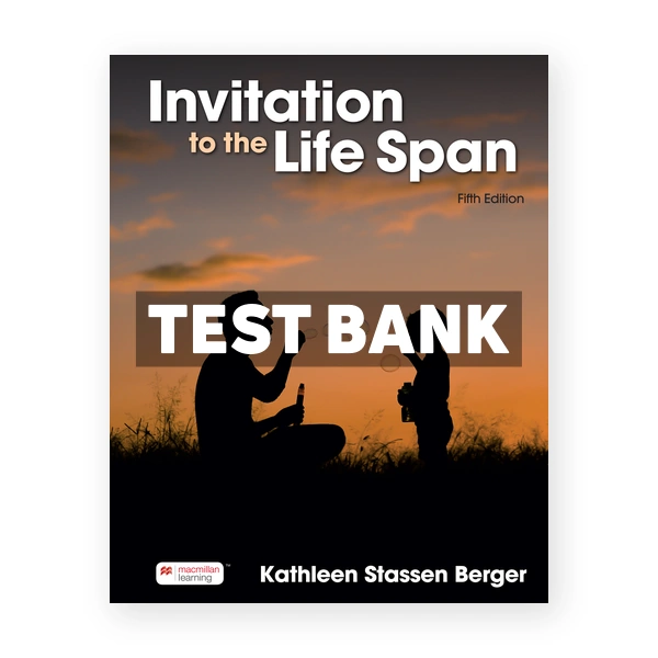 Invitation to the Life Span 5th Berger Test Bank