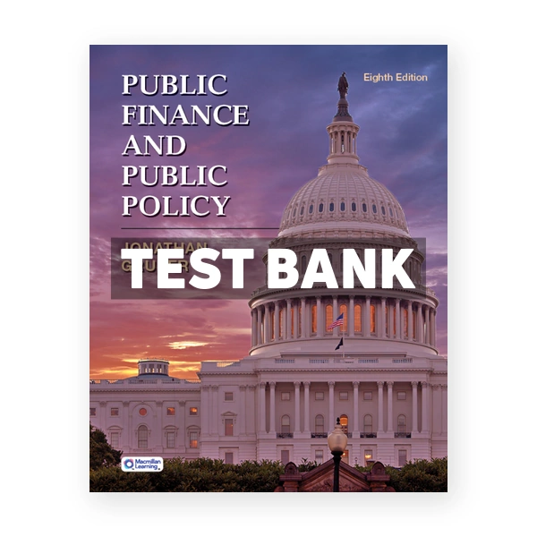 Public Finance and Public Policy 8th Gruber Test Bank