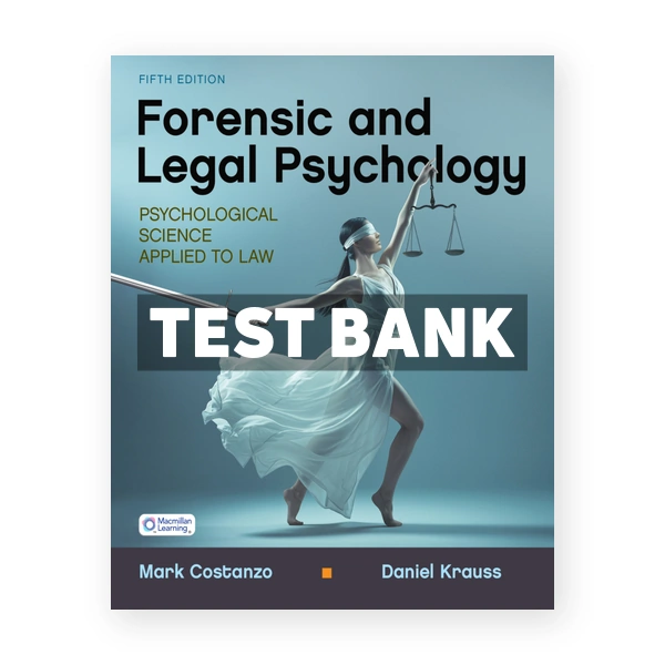 Forensic and Legal Psychology 5th Costanzo Test Bank