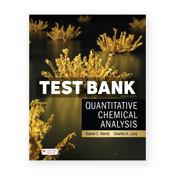 Quantitative Chemical Analysis 11th Harris Test Bank