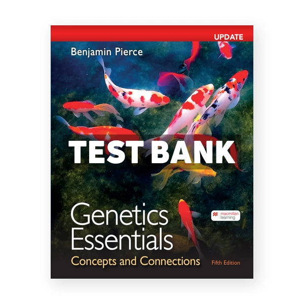 Genetics Essentials Update 5th Pierce Test Bank