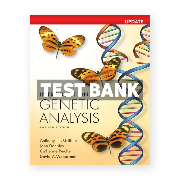 Introduction to Genetic Analysis Digital Update 12th Griffiths Test Bank