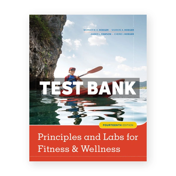 Principles and Labs for Fitness and Wellness 14th Hoeger Test Bank
