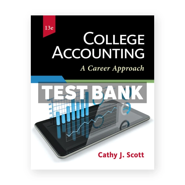 College Accounting A Career Approach 13th Scott Test Bank