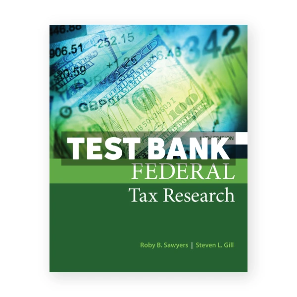 Federal Tax Research 11th Sawyers Test Bank