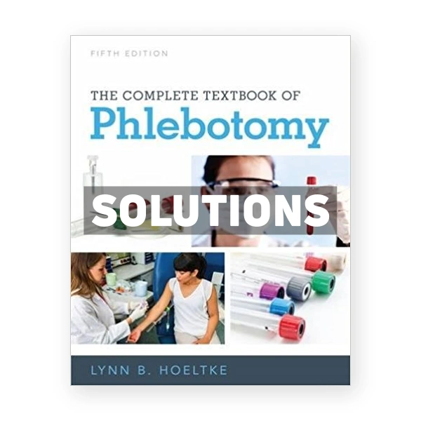 Complete Textbook of Phlebotomy 5th Hoeltke Solutions Manual