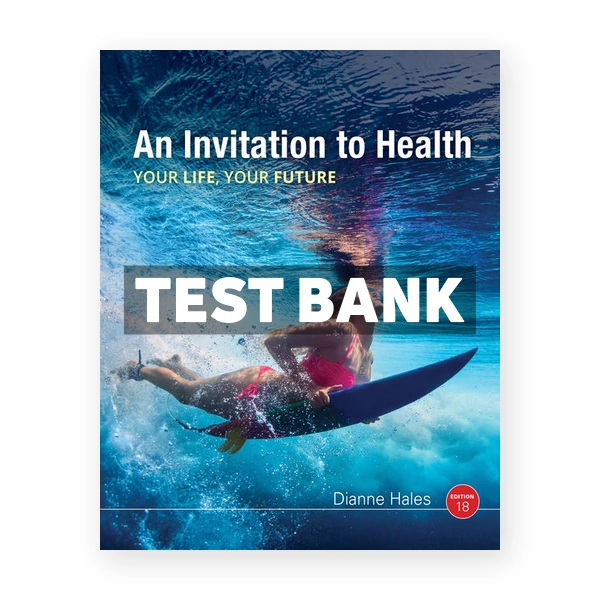 Invitation to Health 18th Hales Test Bank