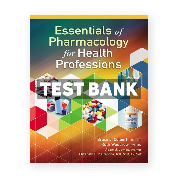 Essentials of Pharmacology for Health Professions 8th Colbert Test Bank