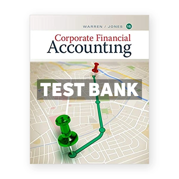 Corporate Financial Accounting 15th Warren Test Bank