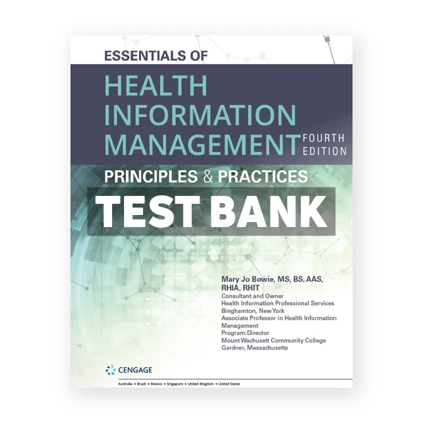 Essentials of Health Information Management Principles and Practices 4th Bowie Test Bank