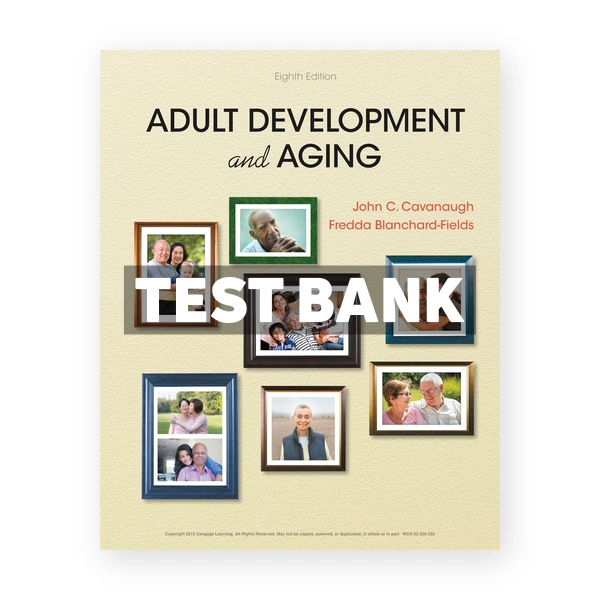 Adult Development and Aging 8th Cavanaugh Test Bank
