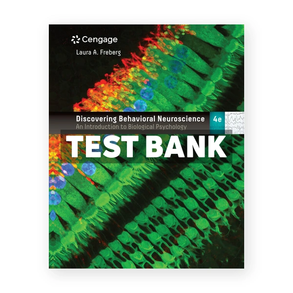 Discovering Behavioral Neuroscience 4th Freberg Test Bank