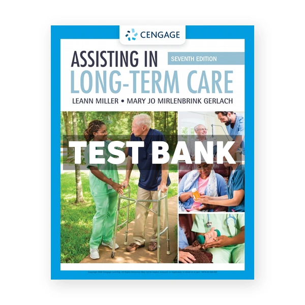 Assisting in Long-Term Care 7th Miller Test Bank