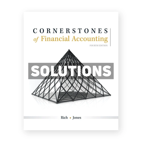 Cornerstones of Financial Accounting 4th Rich Solutions Manual