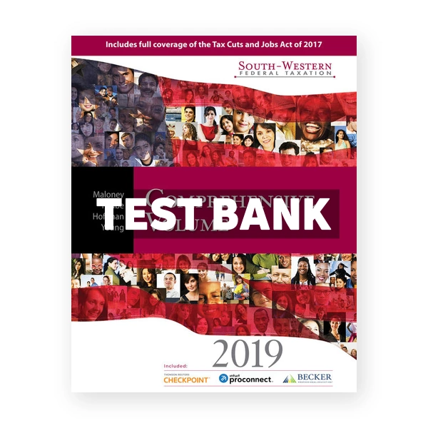 South Western Federal Taxation 2019 Comprehensive 42nd Maloney Test Bank
