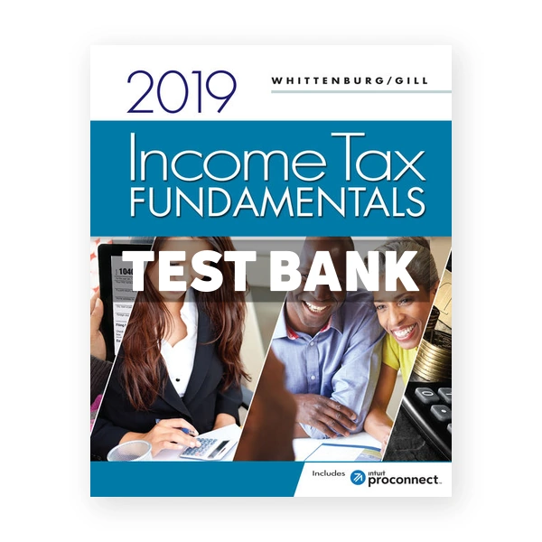 Income Tax Fundamentals 2019 37th Whittenburg Test Bank