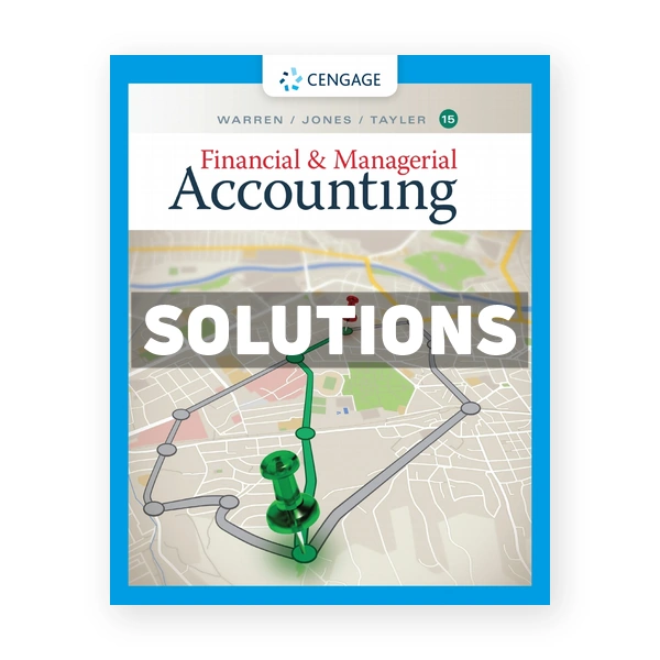 Financial & Managerial Accounting 15th Warren Solutions Manual